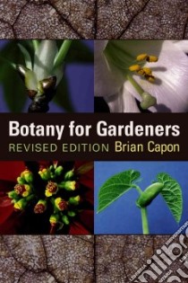 Botany for Gardeners libro in lingua di Capon Brian