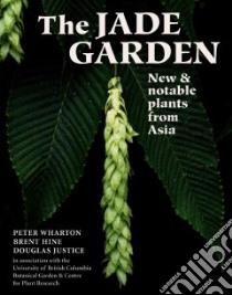 The Jade Garden libro in lingua di Wharton Peter, Hine Brent, Justice Douglas