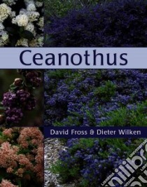 Ceanothus libro in lingua di Fross David, Wilken Dieter
