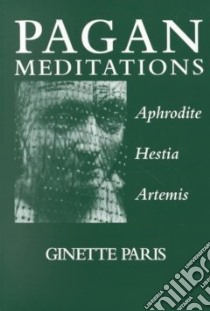 Pagan Meditations libro in lingua di Paris Ginette