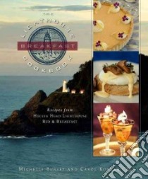 The Lighthouse Breakfast Cookbook libro in lingua di Bursey Michelle, Kogan Carol, Mantoani Tim (PHT)