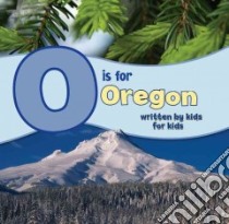 O Is for Oregon libro in lingua di McCann Michelle (EDT)