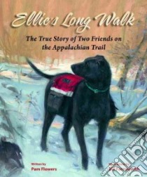 Ellie's Long Walk libro in lingua di Flowers Pam, Farnsworth Bill (ILT)