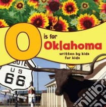 O Is for Oklahoma libro in lingua di WestWinds Press (COR), McCann Michelle (EDT)