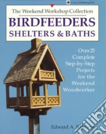 Birdfeeders, Shelters and Baths libro in lingua di Baldwin Edward A.