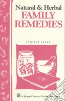 Natural and Herbal Family Remedies libro in lingua di Black Cynthia