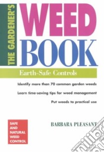 The Gardener's Weed Book libro in lingua di Pleasant Barbara, Hughes Regina (ILT), Angell Bobbi (ILT)