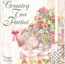 Country Tea Parties libro in lingua di Bucha Carolyn (ILT), Stuckey Maggie
