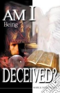 Am I Being Deceived? libro in lingua di Virkler Mark, Virkler Patti