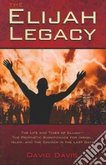 The Elijah Legacy libro in lingua di Davis David