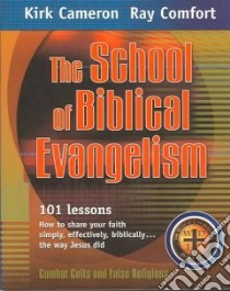 The School Of Biblical Evangelism libro in lingua di Comfort Ray, Cameron Kirk