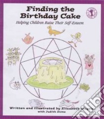 Finding the Birthday Cake libro in lingua di Wagele Elizabeth, Dome Judith