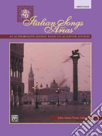 Twenty-Six Italian Songs and Arias libro in lingua di Paton John Glenn
