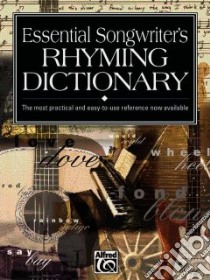 Essential Songwriters Rhyming Dictionary libro in lingua di Mitchell Kevin M.