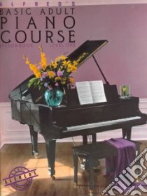 Alfred's Basic Adult Piano Course: Lesson Book 1 libro in lingua di Palmer Willard A., Manus Morton, Lethco Amanda Vick