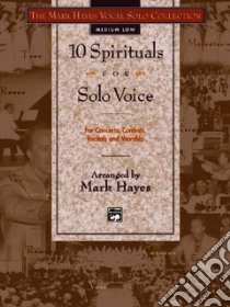 10 Spirituals for Solo Voice libro in lingua di Hayes Mark (ADP)