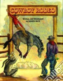 Cowboy Rodeo libro in lingua di Rice James