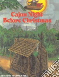 Cajun Night Before Christmas libro in lingua di Rice James