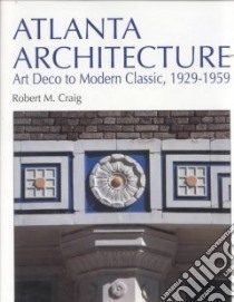 Atlanta Architecture libro in lingua di Craig Robert M.