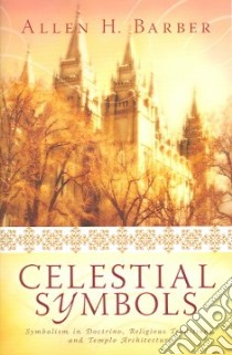 Celestial Symbols libro in lingua di Barber Allen H.