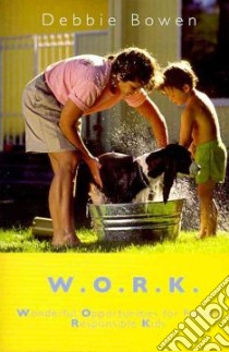 W. O. R. K. libro in lingua di Bowen Debbie