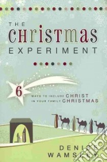 The Christmas Experiment libro in lingua di Wamsley Denise