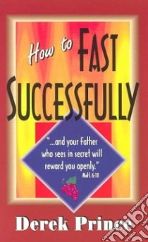 How to Fast Successfully libro in lingua di Prince Derek