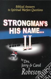 Strongman's His Name...II libro in lingua di Robeson Jerry, Robeson Carol