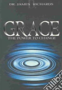 Grace libro in lingua di Richards James B.