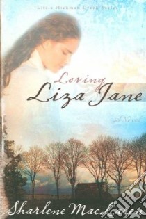 Loving Liza Jane libro in lingua di Maclaren Sharlene