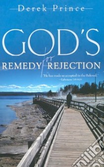 God's Remedy for Rejection libro in lingua di Prince Derek