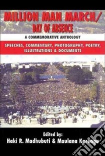 Million Man March/Day of Absence libro in lingua di Madhubuti Haki R. (EDT), Karenga Maulana (EDT)