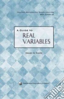 Guide to Real Variables libro in lingua di Steven G Krantz