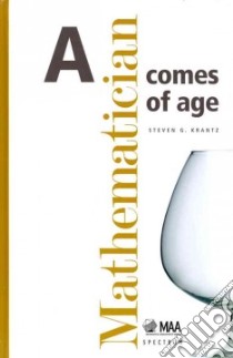 Mathematician Comes of Age libro in lingua di Steven G Krantz