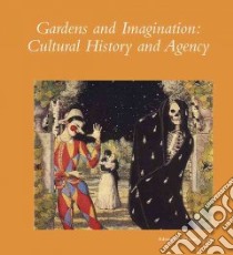 Gardens and Imagination libro in lingua di Conan Michel (EDT)