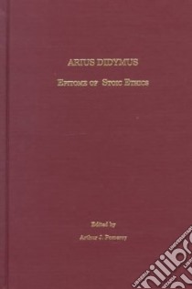 Epitome of Stoic Ethics libro in lingua di Didymus Arius, Pomeroy Arthur John