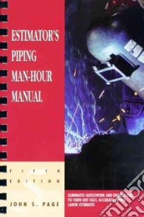 Estimator's Piping Man-Hour Manual libro in lingua di Page John S.