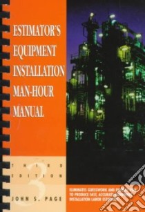 Estimator's Equipment Installation Man-Hour Manual libro in lingua di Page John S.