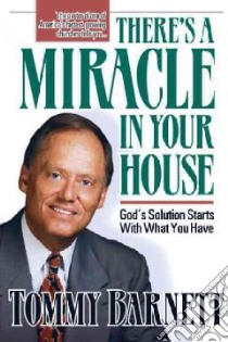 There's a Miracle in Your House libro in lingua di Barnett Tommy