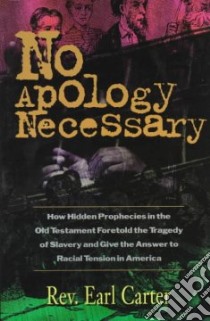 No Apology Necessary libro in lingua di Carter Earl