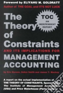 Theory of Constraints and Its Implications for Management Accounting libro in lingua di Noreen Eric W., Smith Debra, Mackey James T., Ima Foundation for Applied Research (COR), Price Waterhouse LLP (COR)