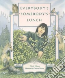 Everybody's Somebody's Lunch libro in lingua di Mason Cherie, Moore Gustav (ILT)