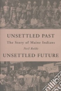 Unsettled Past, Unsettled Future libro in lingua di Rolde Neil
