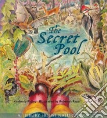 The Secret Pool libro in lingua di Ridley Kimberly, Raye Rebekah (ILT)