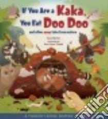 If You Are a Kaka, You Eat Doo Doo libro in lingua di Martel Sara, Cramb Sara Lynn (ILT)