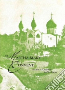 The Martha-Mary Convent libro in lingua di Elizabeth St.