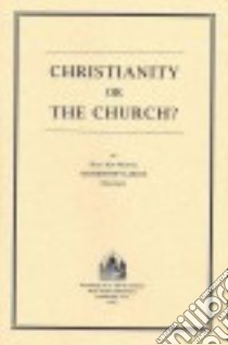 Christianity or the Church? libro in lingua di Troitsky Ilarion