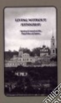 Living Without Hypocrisy libro in lingua di Holy Trinity Monastery (COR), Schaefer George (TRN)