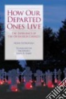 How Our Departed Ones Live libro in lingua di Mitrophan Monk, Shaw John R. (TRN)