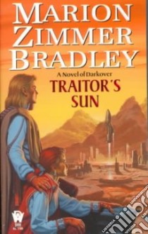 Traitor's Sun libro in lingua di Bradley Marion Zimmer